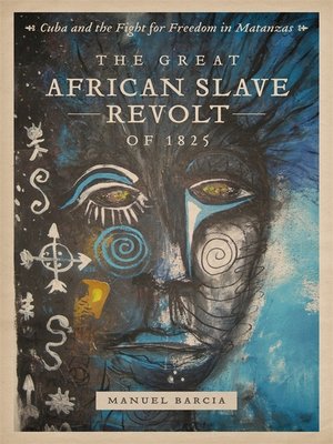 cover image of The Great African Slave Revolt of 1825